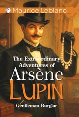 The Extraordinary Adventures of ArsÃÂ¨ne Lupin Gentleman-Burglar