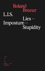Lies – impposture – stupidity