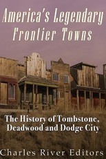America's Legendary Frontier Towns