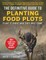 The Definitive Guide to Planting Food Plots