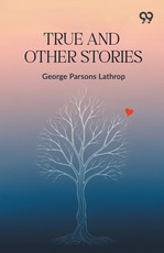 True And Other Stories