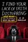 I Find Your Lack of Faith Disturbing