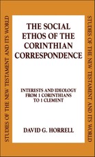 The Social Ethos of the Corinthian Correspondence