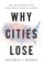 Why Cities Lose