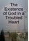 The Existence of God in a Troubled Heart