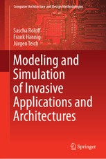 Modeling and Simulation of Invasive Applications and Architectures