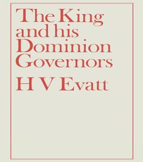 Evatt, H: King and His Dominion Governors, 1936