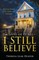 In Spite of it All -- I Still Believe