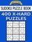 Sudoku Puzzle Book, 400 EXTRA HARD Puzzles