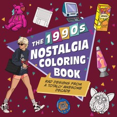 The 1990s Nostalgia Coloring Book
