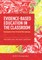 Evidence-Based Education in the Classroom