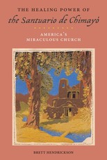 The Healing Power of the Santuario de ChimayÃ³