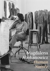 Magdalena Abakanowicz. Human Nature