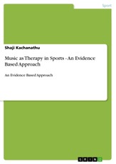 Music as Therapy in Sports - An Evidence Based Approach