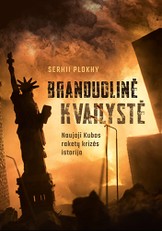 Branduolinė kvailystė: naujoji Kubos raketų krizės istorija