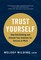 Trust Yourself