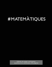 #MATEMÃTIQUES Llibreta de paper mil-limetrat, quadrats d'un centÃ­metre, 120 pÃ gines