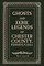 Ghosts and Eerie Legends of Chester County, Pennsylvania