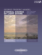 Eternal Source of Light Divine (für Gesang und Klavier / Orgel mit optionaler Trompetenstimme) (Ausgabe in drei verschiedenen Tonlagen: D-Dur / C-Dur / B-Dur)