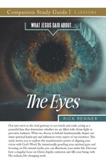What Jesus Said About...The Eyes Study Guide