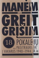 Manėm, kad greit grįšim. 18 pokalbių apie pasitraukimą į Vakarus 1940-1944