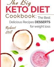 The Big Keto Diet Cookbook