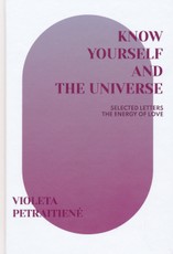 Know yourself and the universe. Selected letters the energy of love