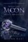When the Moon Shines Brightest