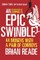 An Epic Swindle