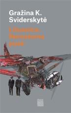 LITUANICA. NEMATOMA PUSĖ: pirmąkart taip išsamiai ir su trilerio intriga papasakota tragiško tautos didvyrių Dariaus ir Girėno skrydžio istorija, kurioje autorė G. Sviderskytė atskleis dar negirdėtų faktų, neskelbtų dokumentų ir netikėčiausių atradimų