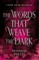 The Words That Weave the Dark