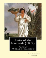 Lyrics of the hearthside (1899). By