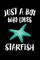 Just A Boy Who Loves Starfish