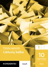 Lietuvių kalba. Pratybų sąsiuvinis 10 (II gimnazijos) klasei, 1 dalis, serija Horizontai