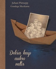 Delčia kaip aukso valtis