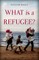 What Is a Refugee?