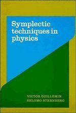 Symplectic Techniques in Physics