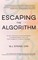 Escaping the Algorithm