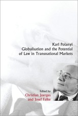 Karl Polanyi, Globalisation and the Potential of Law in Transnational Markets