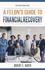 A Felon's Guide to Financial Recovery