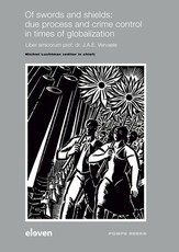 Of Swords and Shields: Due Process and Crime Control in Times of Globalization