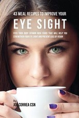 43 Meal Recipes to Improve Your Eye Sight