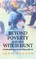 Beyond Poverty and the Witch Hunt