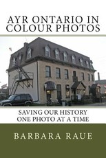 Ayr Ontario in Colour Photos
