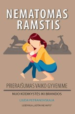 Nematomas ramstis: prieraišumas vaiko gyvenime (knyga su defektais)