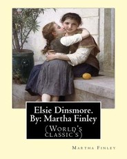 Elsie Dinsmore. By