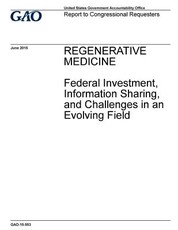 Regenerative medicine, federal investment, information sharing, and challenges in an evolving field