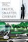 Faster, Smarter, Greener