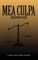 MEA CULPA (Admission of Guilt)