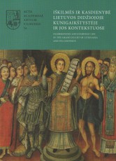 Iškilmės ir kasdienybė Lietuvos didžiojoje kunigaikštystėje ir jos kontekstuose